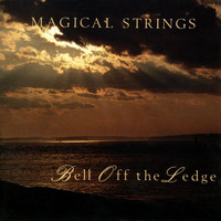 Magical Strings - Bell Off The Ledge