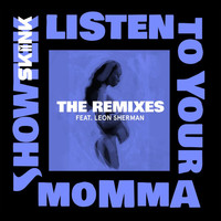 Showtek - Listen To Your Momma (The Remixes)