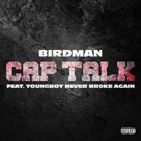 Birdman - Cap Talk (Explicit)