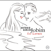 Antonio Carlos Jobim - For Lovers