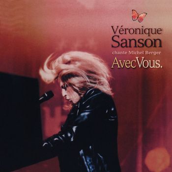 Véronique Sanson - Avec vous, Véronique Sanson chante Michel Berger (Live) (Remastérisé en 2008)