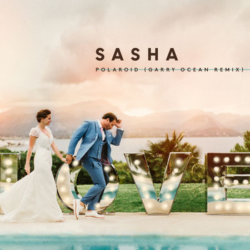 Sasha - Polaroid (Garry Ocean Remix)