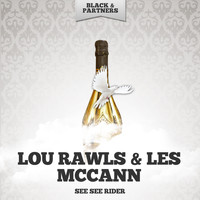 Lou Rawls & Les McCann - See See Rider