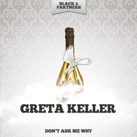 Greta Keller - Don't Ask Me Why