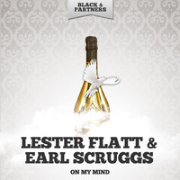 Lester Flatt & Earl Scruggs - On My Mind