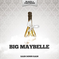 Big Maybelle - Rain Down Rain