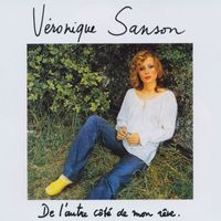 Véronique Sanson - De l'autre côté de mon rêve (Remasterisé en 2008)