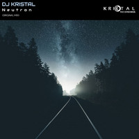 DJ Kristal - Neutron
