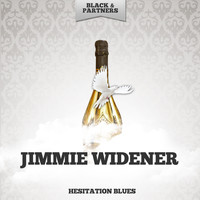 Jimmie Widener - Hesitation Blues