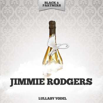 Jimmie Rodgers - Lullaby Yodel