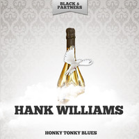 Hank Williams - Honky Tonky Blues