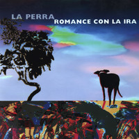 La Perra - Romance Con la Ira (Explicit)