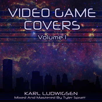 Karl Ludwigsen - Video Game Covers, Vol. 1