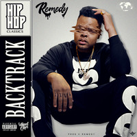 Remedy - Back Track (Explicit)