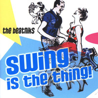 The Beatniks - Swing Is The Thing!
