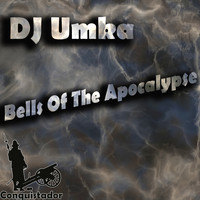DJ Umka - Bells of the Apocalypse