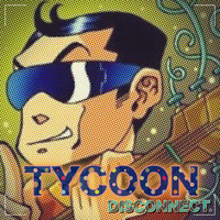 Tycoon - Disconnect