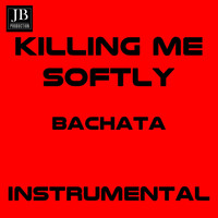 Bachateros Domenicanos - Killing Me Softly (Bachata Instrumental)