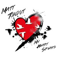 Matt Tondut - My Heart Speaks