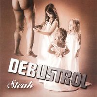 Debustrol - Steak (Explicit)
