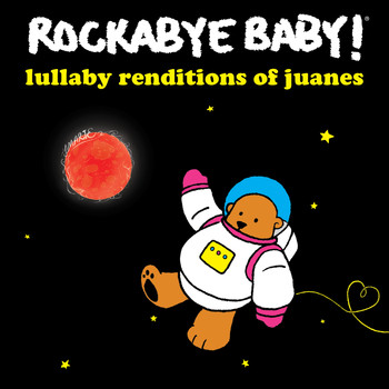 Rockabye Baby! - Lullaby Renditions of Juanes
