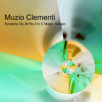Classical Music Hits - Clementi: Sonatina Op.36 No.3 in C Major, Adagio