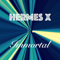Hermes X - Immortal