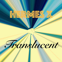 Hermes X - Translucent