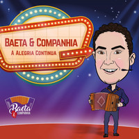 Baeta & Companhia - A Alegria Continua
