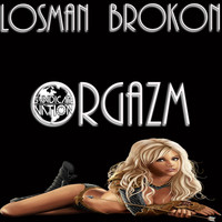 Losman, Brokon - Orgazm