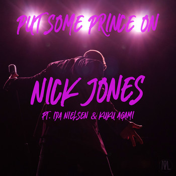 Nick Jones - Put Some Prince On (feat. Ida Nielsen & Kuku Agami)