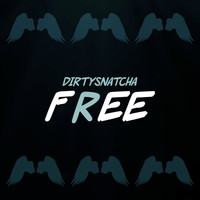 DirtySnatcha - Free