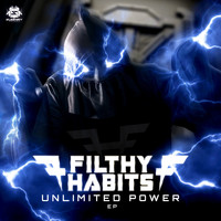 FILTHY HABITS - Unlimited Power