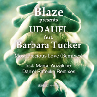 Blaze & UDAUFL feat. Barbara Tucker - Most Precious Love (Remixes)