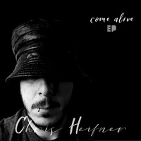 Chris Heifner - Come Alive - EP