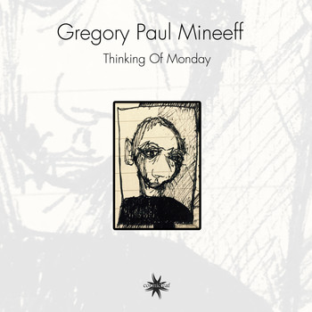 Gregory Paul Mineeff - Thinking of Monday