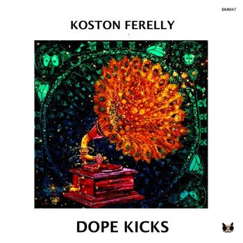 Koston Ferelly - Dope Kicks