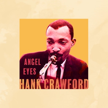 Hank Crawford - Angel Eyes