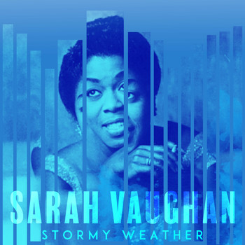 Sarah Vaughan - Stormy Weather