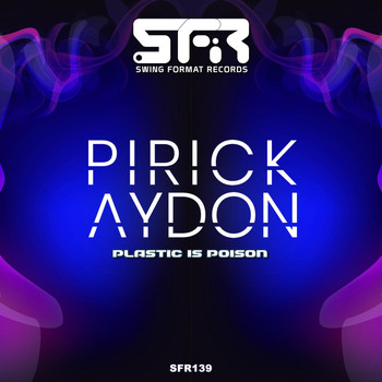Pirick Aydon - Plastic is Poison