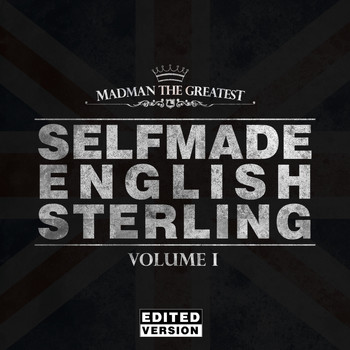 Madman the Greatest - Selfmade English Sterling, Vol. 1 (Edited Version)