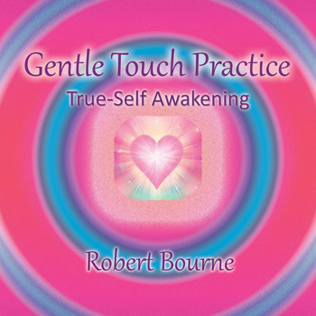 Robert Bourne - Gentle Touch Practice