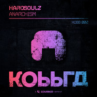 Hardsoulz - Anarchism
