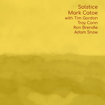 Mark Catoe - Solstice (feat. Tim Gordon, Troy Conn, Ron Brendle & Adam Snow)