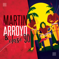 Martin Arroyo y Clase 90 - Clase 90