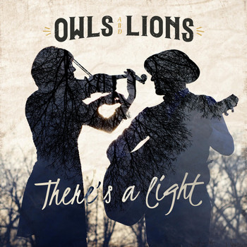Owls & Lions - There's a Light