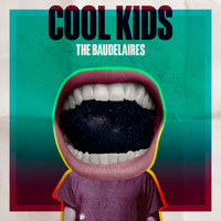THE BAUDELAIRES - Cool Kids