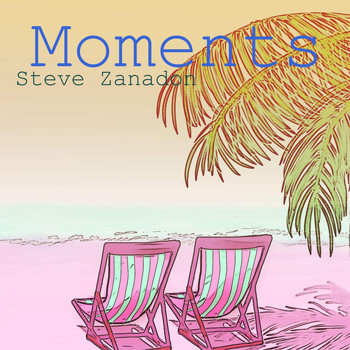 Steve Zanadon - Moments