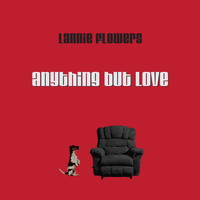 Lannie Flowers - Anything but Love