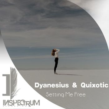 Dyanesius, Quixotic - Setting Me Free